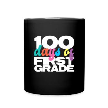 100 Days Of First Grade 100 Days Of School - Full Colour Mug - black - Front