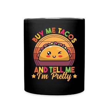 Achetez-moi des tacos et dites-moi que je suis assez mignon - Mug uni - noir - Devant