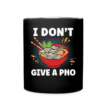 Ich gebe einem Pho keine vietnamesischen Nudeln asiatisches Essen - Tasse einfarbig - Schwarz - Vorne