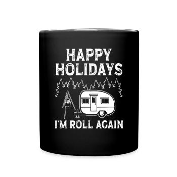 Holidays i'm roll again - Tasse einfarbig - Schwarz - Vorne