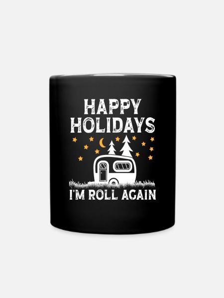 Holidays i'm roll again - Tasse einfarbig - Schwarz