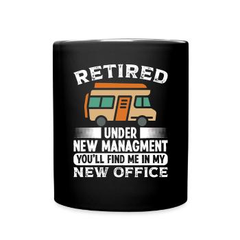 Retired under new Managment new Office - Full Colour Mug - black - Front