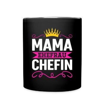 Mama Ehefrau Chefin - Zum Muttertag - Tasse einfarbig - Schwarz - Vorne