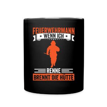 Feuerwehr Wenn ich renne brennt die Hütte - Tasse einfarbig - Schwarz - Vorne