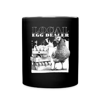 Local Egg Dealer Chickens Bleached Chicken Farmer - Tasse einfarbig - Schwarz - Vorne