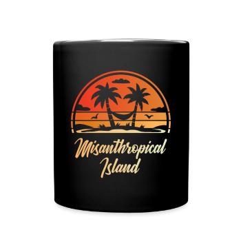 Misanthropical Island Sarcasm Funny Sayings - Full Colour Mug - black - Front