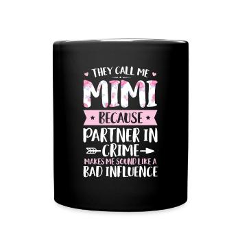 Sie nennen mich Mimi, weil Partner in Crime Funny M - Tasse einfarbig - Schwarz - Vorne