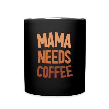 Mama Needs Coffee - Mother's Day Funny Gift - Full Colour Mug - black - Front