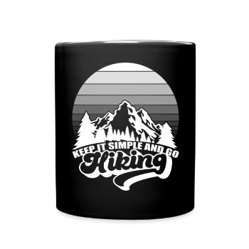 Keep It Simple And Go Hiking Mountains Nature - Full Colour Mug - black - Front