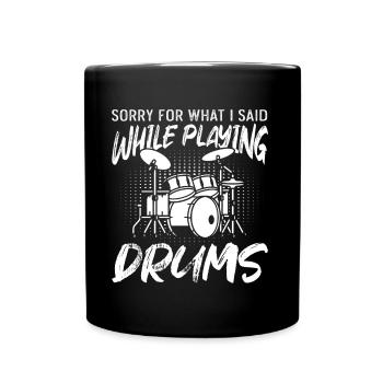 Joueur de batterie - Désolé pour ce que j’ai dit en jouant - Mug uni - noir - Devant