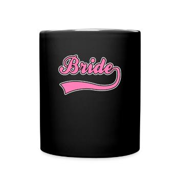 Braut bride Schriftzug - Tasse einfarbig - Schwarz - Vorne