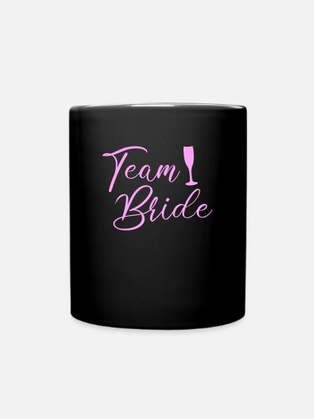 team bride Team Braut - Tasse einfarbig - Schwarz