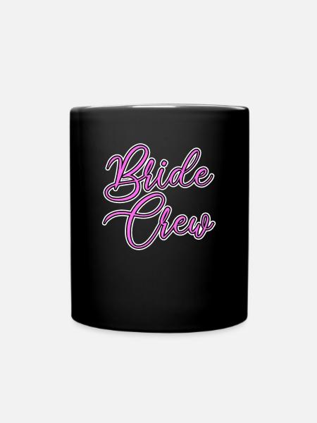 Team Braut bride crew - Tasse einfarbig - Schwarz