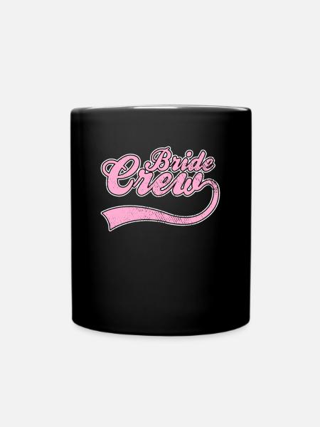 Team Braut bride crew - Tasse einfarbig - Schwarz