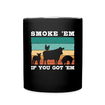 Smok 'em If You Got 'em Meat Saison des barbecues - Mug uni - noir - Devant