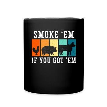 Smok 'em If You Got 'em Meat Saison des barbecues - Mug uni - noir - Devant