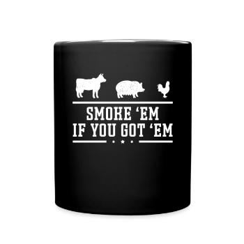 Smok 'em If You Got 'em Meat Saison des barbecues - Mug uni - noir - Devant