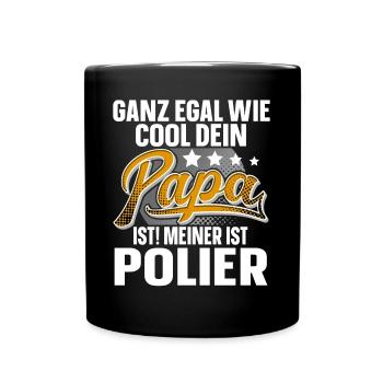 Polier Papa Vater Vatertag Cooler Papa - Tasse einfarbig - Schwarz - Vorne