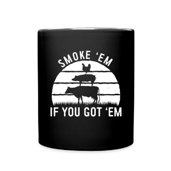 Smok 'em If You Got 'em Meat Bbq Season - Full Colour Mug - black - Front