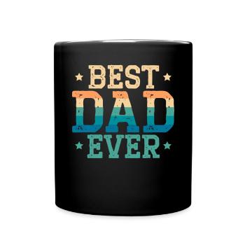 Fathers Day Papa Best Dad Ever Fatherhood Daddy - Full Colour Mug - black - Front