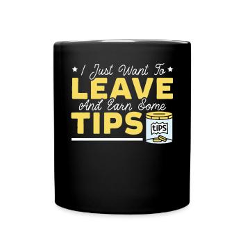 Ich möchte nur gehen und ein Trinkgeld verdienen Kellner - Tasse einfarbig - Schwarz - Vorne