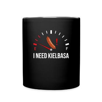 i need Kielbasa, kielbasa - Full Colour Mug - black - Front
