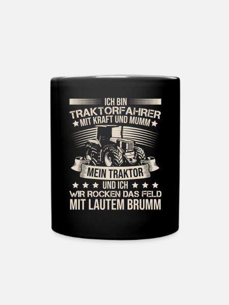 Ich Bin Ein Traktorfahrer Trecker Schlepper - Tasse einfarbig - Schwarz