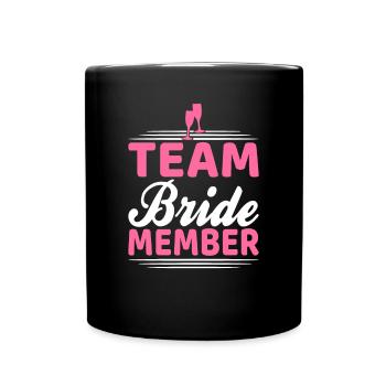 team bride Team Braut - Tasse einfarbig - Schwarz - Vorne