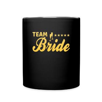 team bride Team Braut - Tasse einfarbig - Schwarz - Vorne