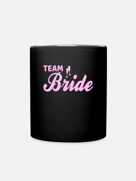 team bride Team Braut - Tasse einfarbig - Schwarz