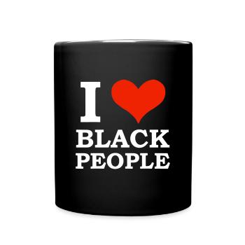 I love black People Black is Beautiful Black Pride - Full Colour Mug - black - Front