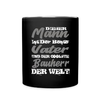 Vater und Bauherr - Tasse einfarbig - Schwarz - Vorne