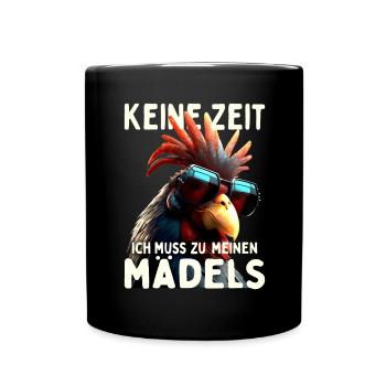 Hühner Keine Zeit Ich Muss Zu Meinen Mädels Hahn - Tasse einfarbig - Schwarz - Vorne