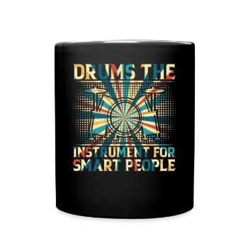 Drums The Instrument For Smart People - Drummer Mu - Tasse einfarbig - Schwarz - Vorne