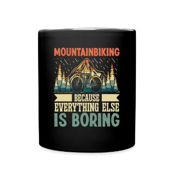 Mountainbiking because everything else - Tasse einfarbig - Schwarz - Vorne