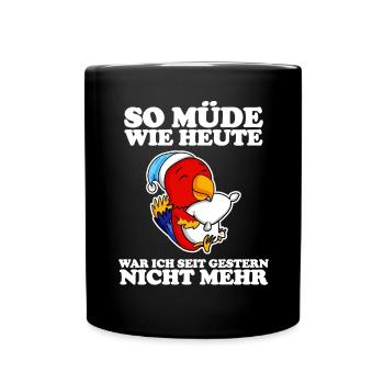 Müde Spruch lustig Schlafen Ausschlafen Faul - Tasse einfarbig - Schwarz - Vorne