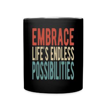 Embrassez les possibilités infinies de la vie - Mug uni - noir - Devant
