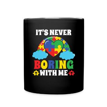 Autismus Never Boring With Me Autism Awareness - Mug uni - noir - Devant