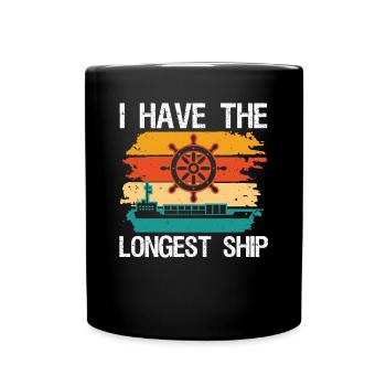 Captain I Have The Longest Ship Ship Boat Sailing - Full Colour Mug - black - Front