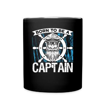 Captain Born To Be A Captain Ship Boat Sailing - Full Colour Mug - black - Front