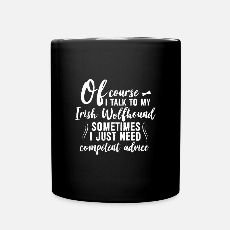 Of course I speak with my Irish Wolfhound - Tasse einfarbig - Schwarz