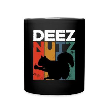 Deez Nutz Nutcracker Squirrel Dees Nuts Chipmunk - Tasse einfarbig - Schwarz - Vorne