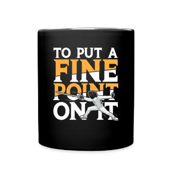 To Put A Fine Point On It - Tasse einfarbig - Schwarz - Vorne