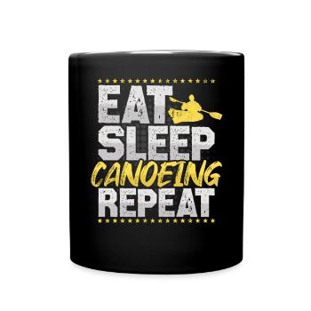 Kanu fahren Eat Sleep Repeat Kanu Boot fahren - Tasse einfarbig - Schwarz - Vorne