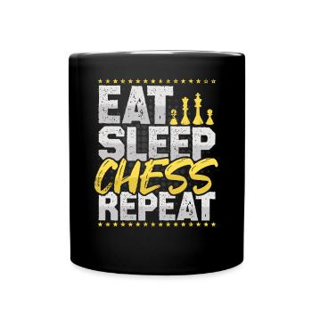 Schach Eat Sleep Repeat Schachbrett Chess Schach - Tasse einfarbig - Schwarz - Vorne