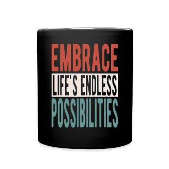 Embrassez les possibilités infinies de la vie - Mug uni - noir - Devant