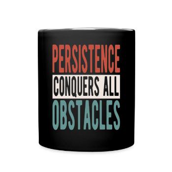 La persévérance surmonte tous les obstacles - Mug uni - noir - Devant