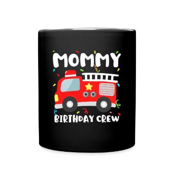 Maman Anniversaire Équipage Camion de pompiers Partie Pompier M - Mug uni - noir - Devant