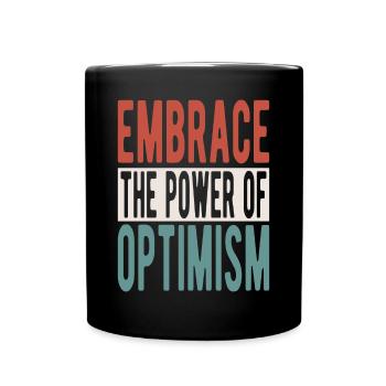 Embrace the power of optimism - Tasse einfarbig - Schwarz - Vorne