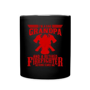 I'm Dad Grandpa Retired Firefighter Nothing Scares - Full Colour Mug - black - Front